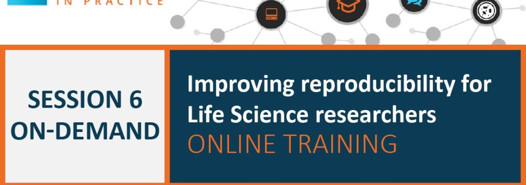 On-demand training: What can you do to improve your research? Improving reproducibility on-demand training series session 6.